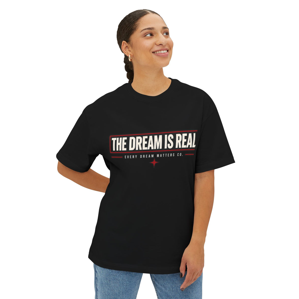 The Dream Is Real Oversized Tee