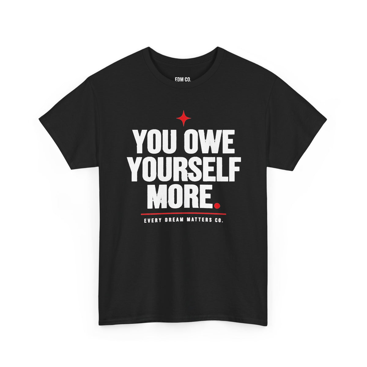 Owe Yourself More Tee