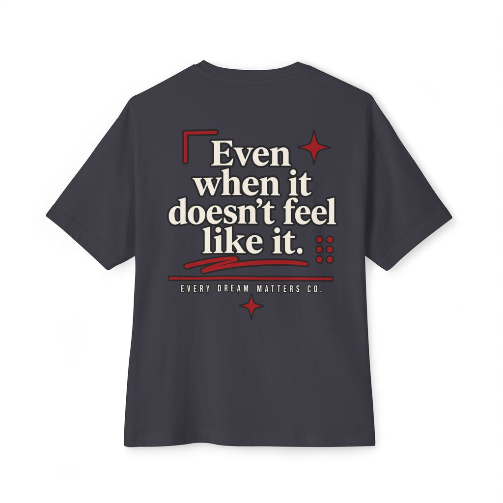 The Dream Is Real Oversized Tee