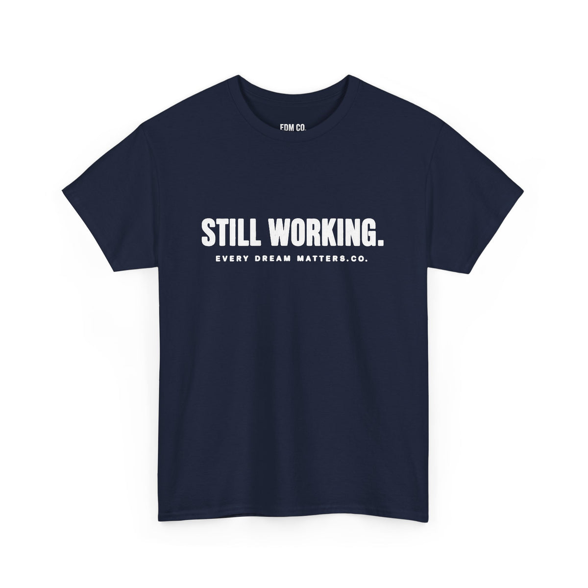 Still Working Tee