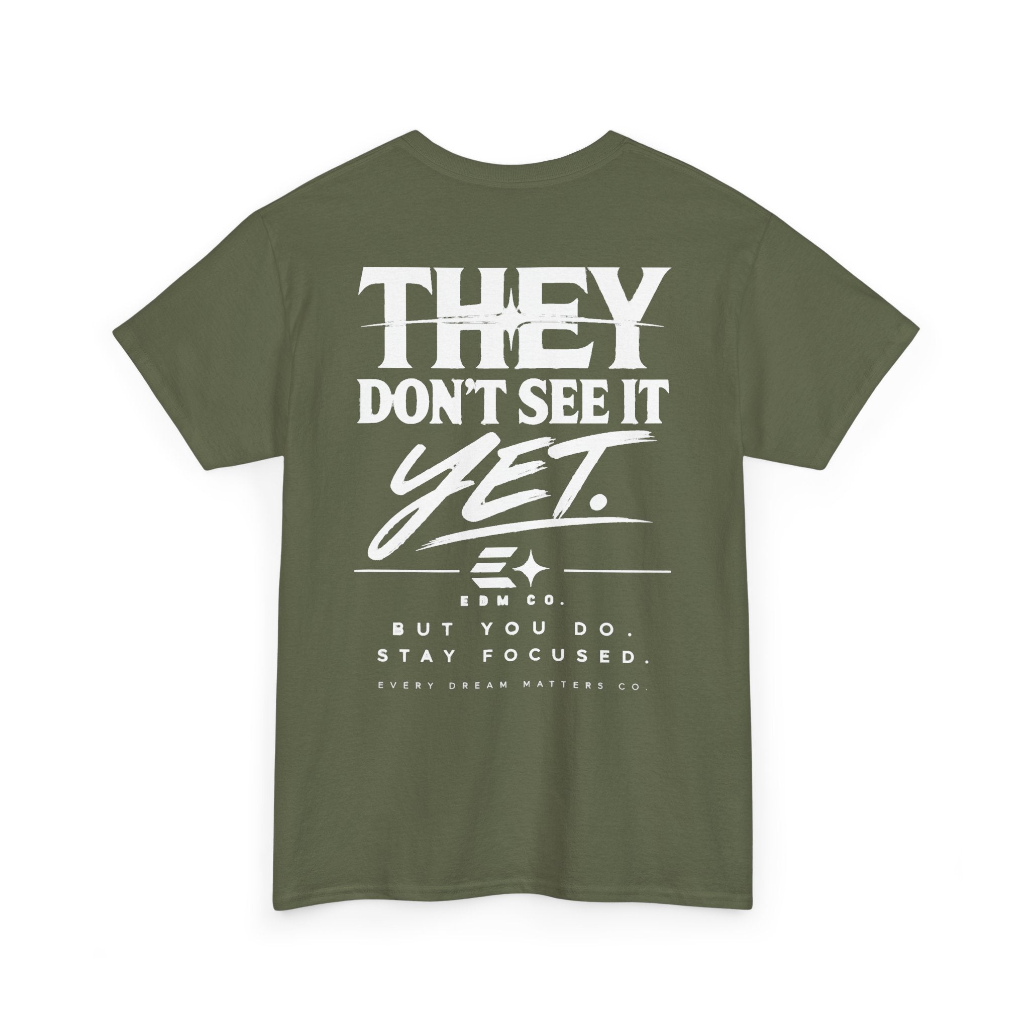 They Don’t See It Yet Tee
