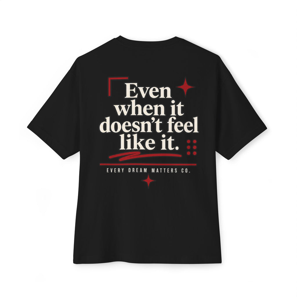 The Dream Is Real Oversized Tee