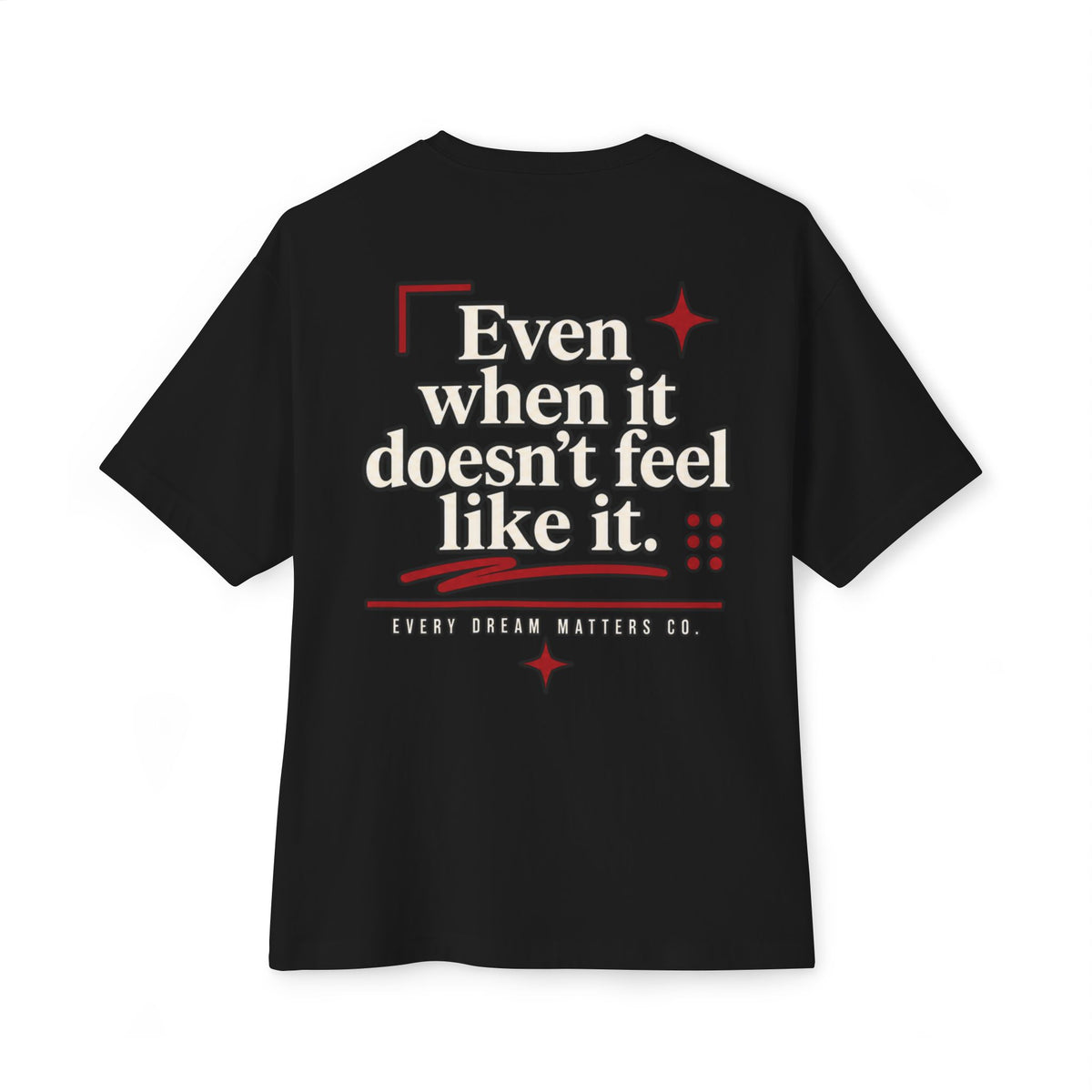 The Dream Is Real Oversized Tee