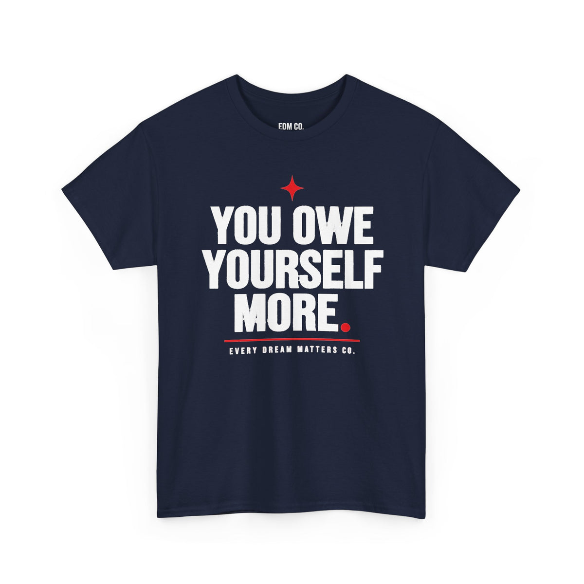 Owe Yourself More Tee