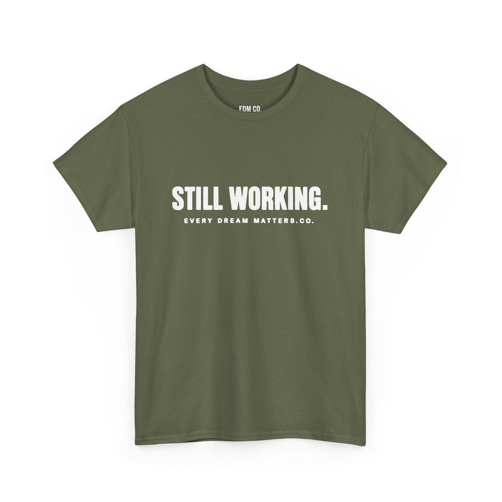 Still Working Tee