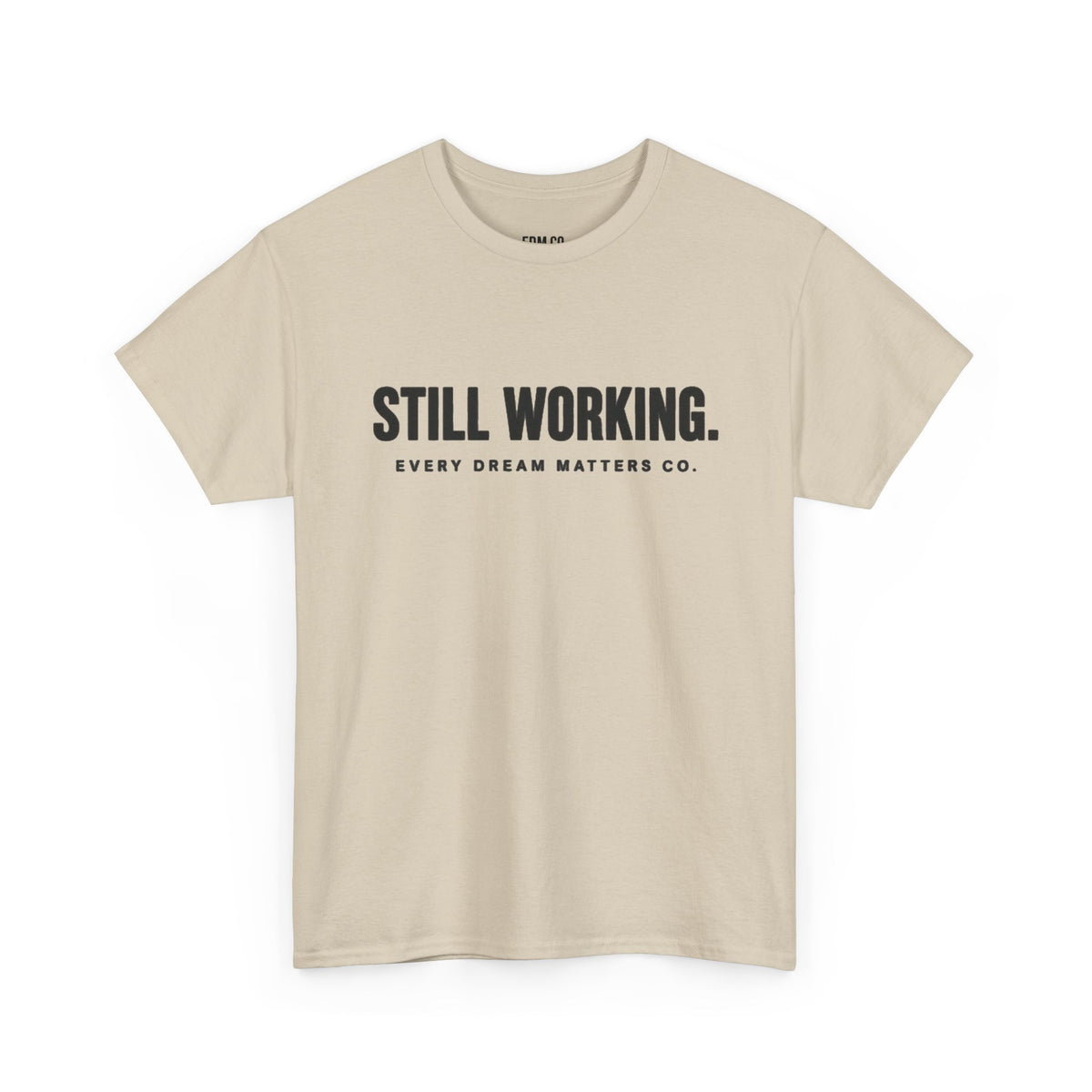 Still Working Tee