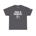 Proof in Progress Tee