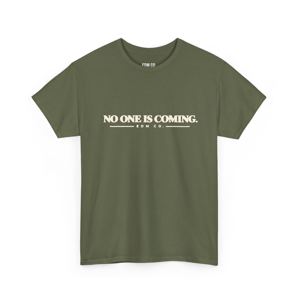 No One Is Coming Statement Tee.