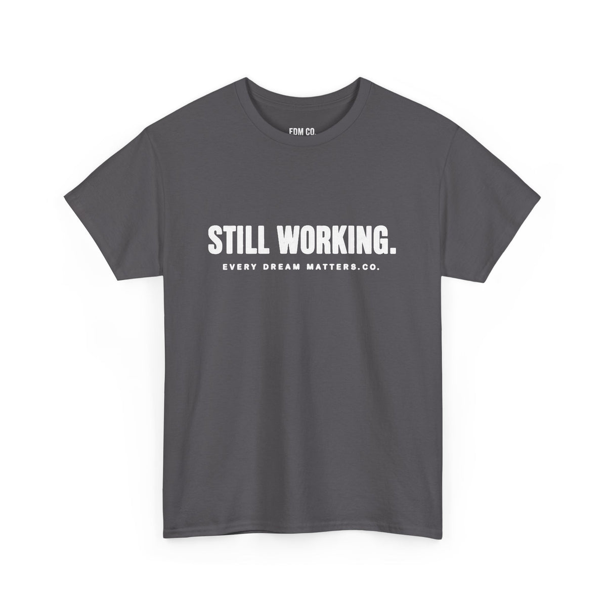 Still Working Tee