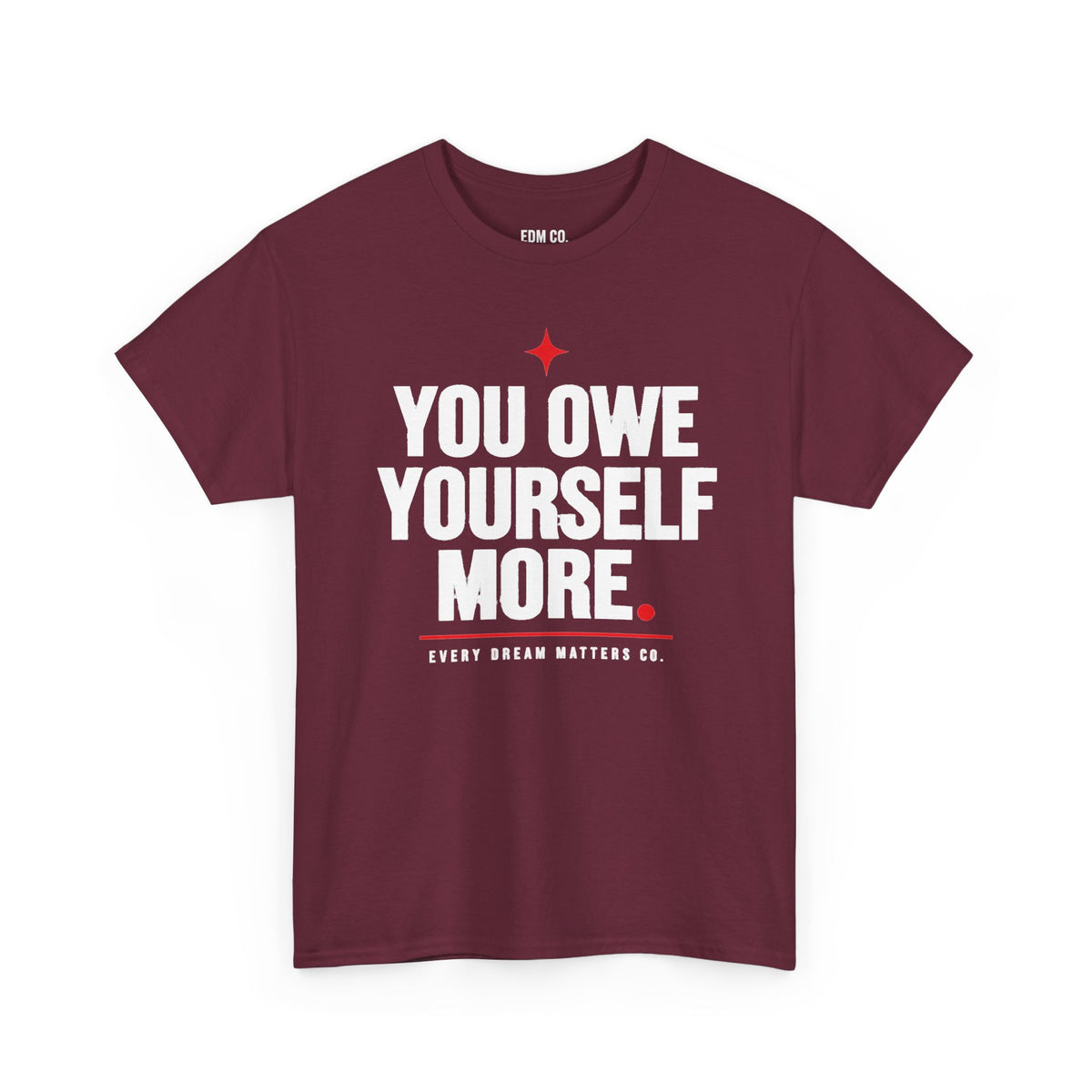 Owe Yourself More Tee