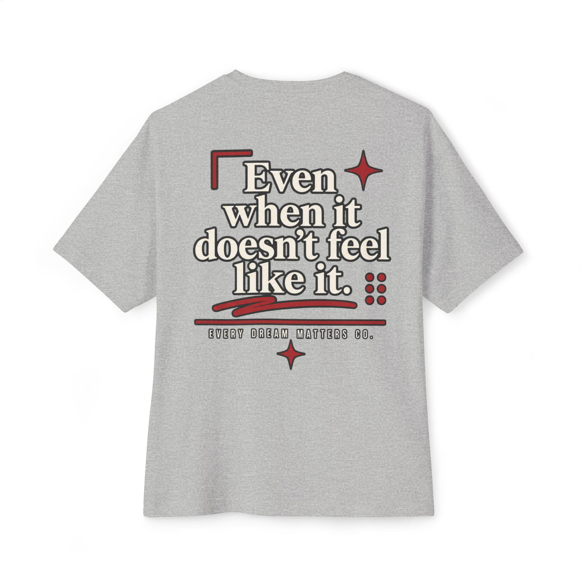 The Dream Is Real Oversized Tee