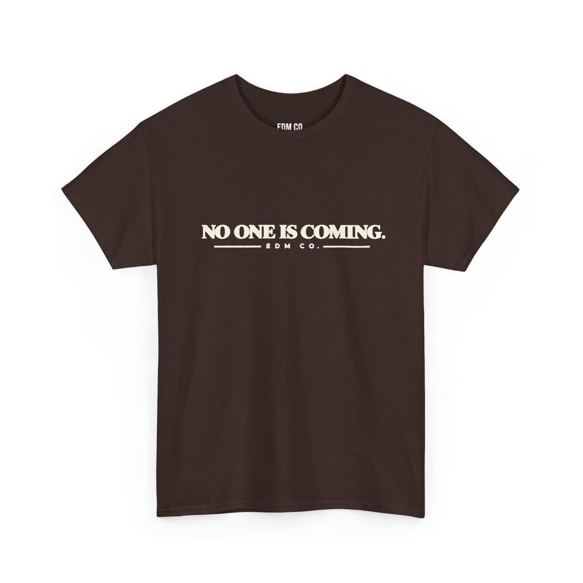 No One Is Coming Statement Tee.