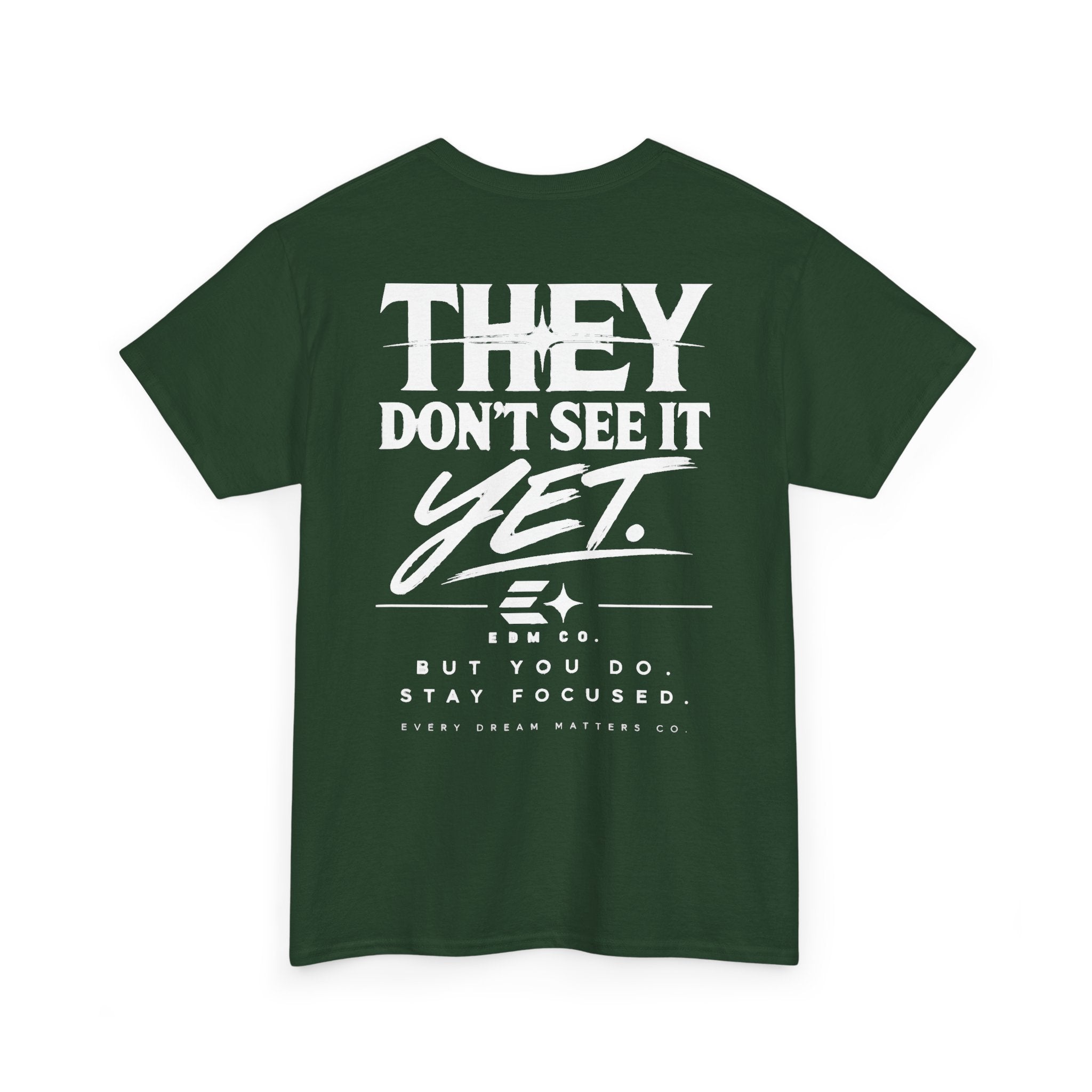 They Don’t See It Yet Tee