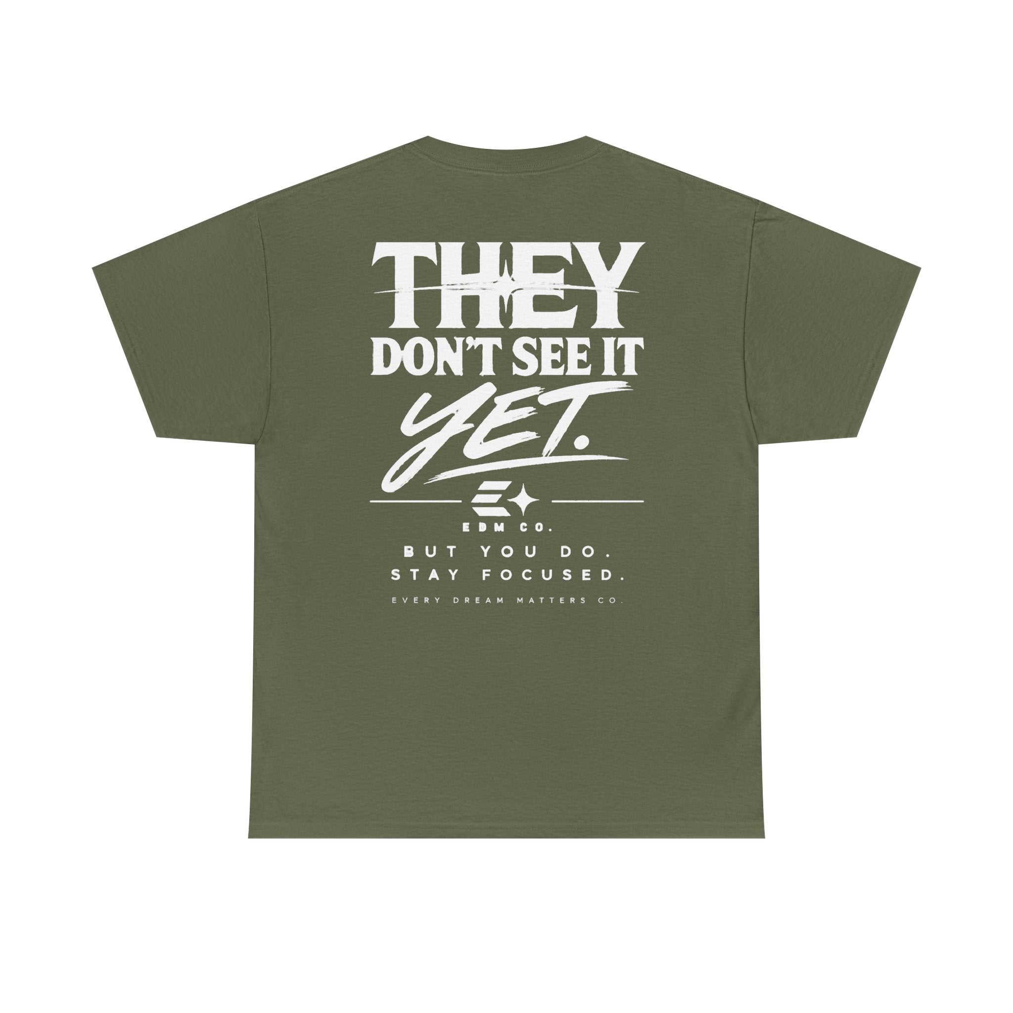 They Don’t See It Yet Tee
