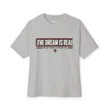 The Dream Is Real Oversized Tee